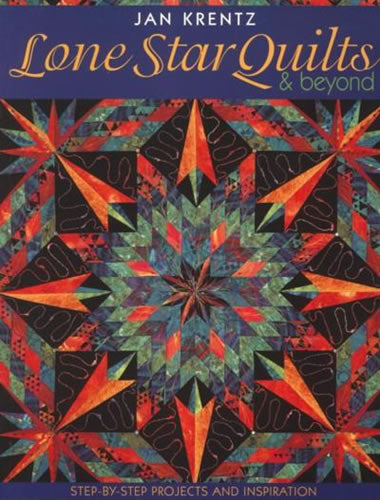 Lone Star Quilts and Beyond