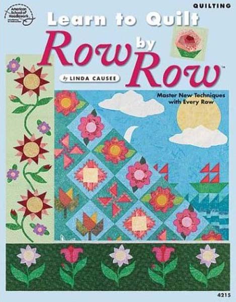 Learn to Quilt Row by Row