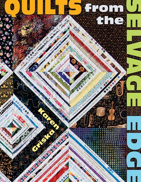 Quilts from the Selvage Edge
