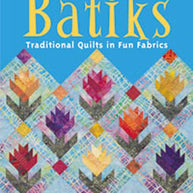 Focus on Batiks