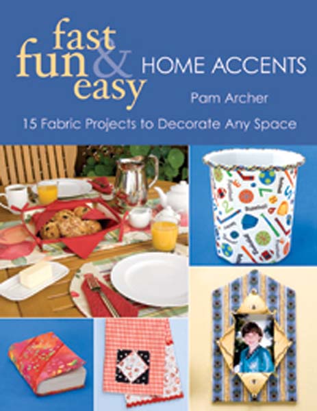 Fast Fun & Easy Home Accents