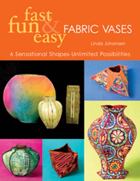 Fast Fun & Easy Fabric Vases