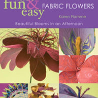 Fast Fun & Easy Fabric Flowers