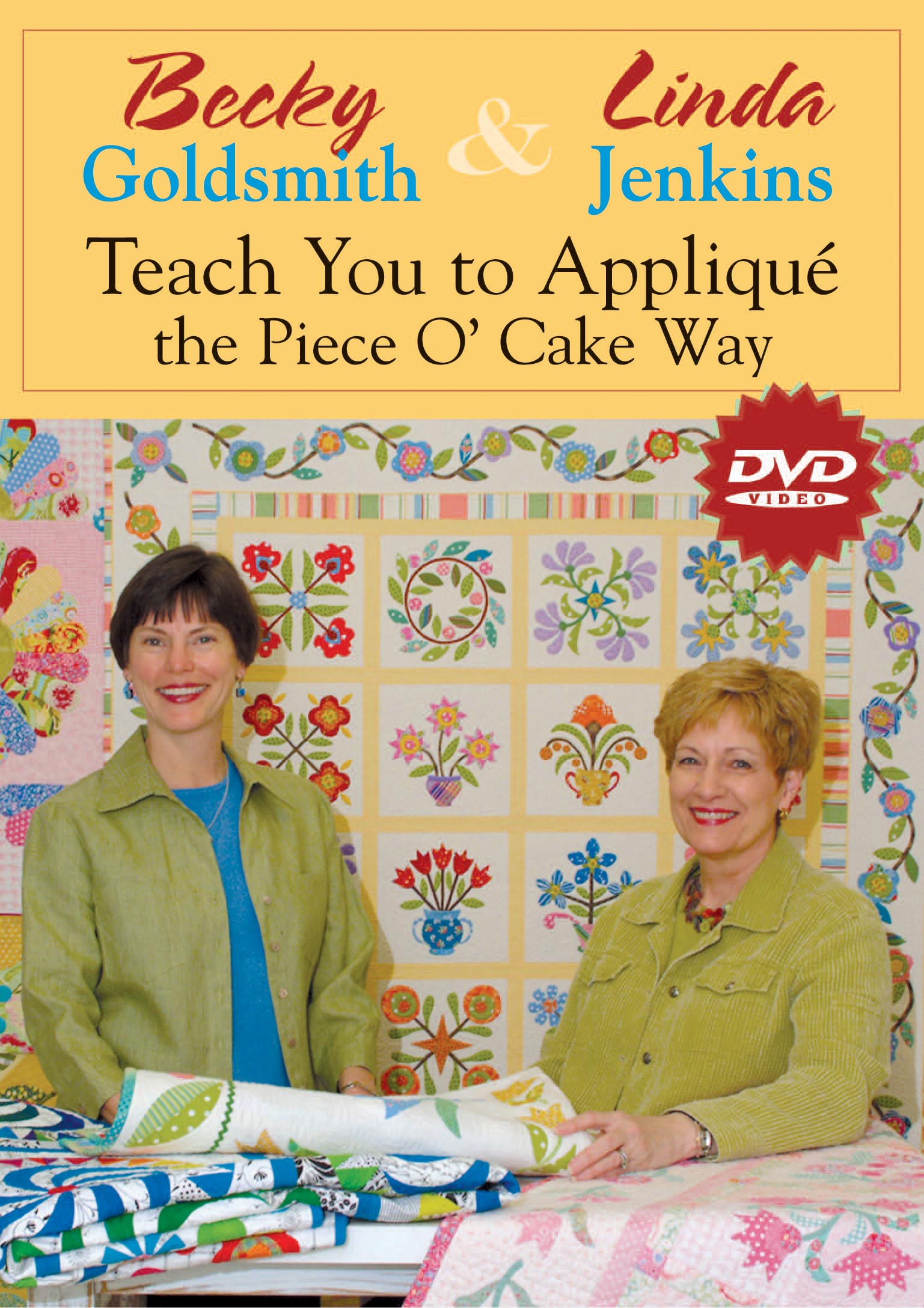 Teach You to AppliquÃ© the Piece O' Cake Way DVD