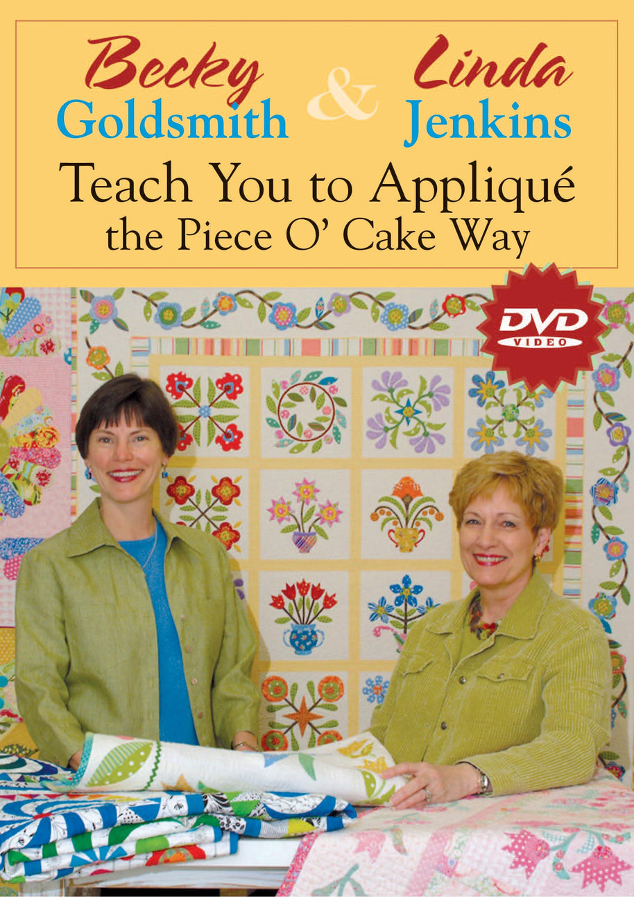 Teach You to AppliquÃ© the Piece O' Cake Way DVD