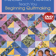 Diana McClun & Laura Nownes Teach You Beginning Quiltmaking DVD
