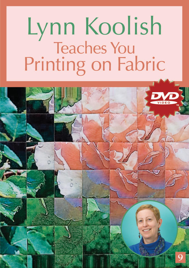 Lynn Koolish Teaches You Printing on Fabric DVD