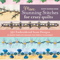 More Stunning Stitches for Crazy Quilts